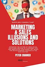 Marketing & Sales - Illusions and Solutions