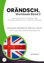 Orändsch Workbook Band 2 Present Continous do Question Tags Pronomen Mehrzahl-s s-Genitive Of-Phrase