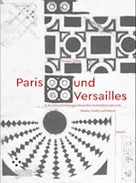 Paris und Versailles in Reisebeschreibungen deutscher Architekten um 1700