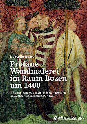 Profane Wandmalerei im Raum Bozen um 1400