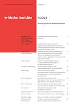Kritische Berichte : Zeitschrift für Kunst-                                                  und Kulturwissenschaften / Jahrgang 51, Heft                                                  1.2023
