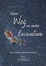 Dein Weg zu mehr Bewusstsein