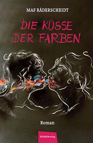 Die Küsse der Farben