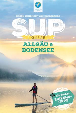 SUP-Guide Allgäu & Bodensee