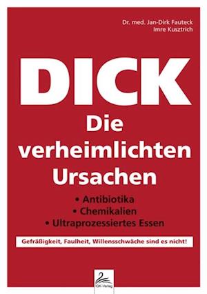 DICK Die verheimlichten Ursachen