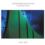 Defamiliarised Architecture by Hermann Fuchs