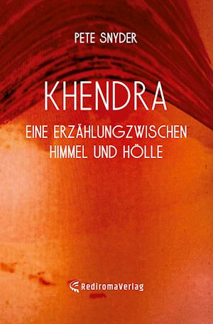Khendra - Eine Erzählung zwischen Himmel und Hölle