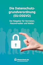 Die Datenschutzgrundverordnung (EU-DSGVO)