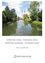 Gottschee veraj ? Koevska danes, Gottschee yesterday ? Koevska today