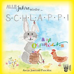 Alle Jahre wieder ¿ Schlappi und die Osterhühner