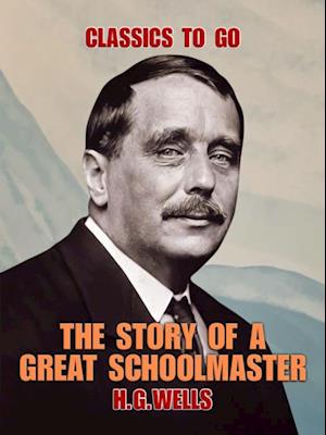 Story of a Great Schoolmaster