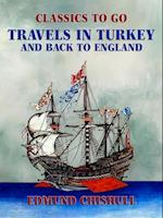 Travels in Turkey and back to England