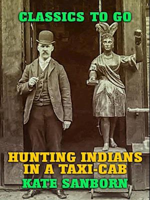 Hunting Indians in a Taxi-Cab