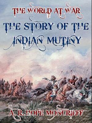 Story of the Indian Mutiny