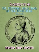 Pictorial Field-Book of the Revolution, Vol I & II