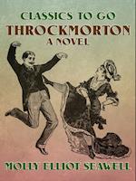 Throckmorton, A Novel