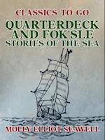 Quarterdeck and Fok'sle, Stories of the Sea