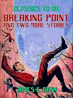 Breaking Point and two more stories