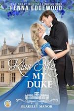 Kiss Me, My Duke 