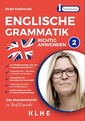 Englische Grammatik richtig anwenden - Teil 2: Englische Grammatik in der Praxis