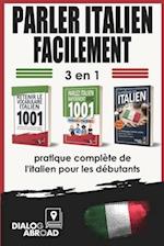 Parler italien facilement - 3 en 1 pratique complète de l'italien pour les débutants