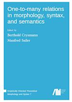 One­to­many relations in morphology, syntax, and semantics
