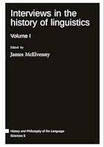 Interviews in the history of linguistics : Volume I