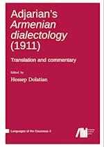 Adjarian¿s Armenian dialectology (1911)