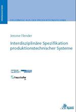 Interdisziplinäre Spezifikation produktionstechnischer Systeme