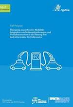Übergang zu postfossiler Mobilität: Integration von Nutzeranforderungen und Verhaltensmustern in die Planung von Ladeinfrastruktur für Elektroautos