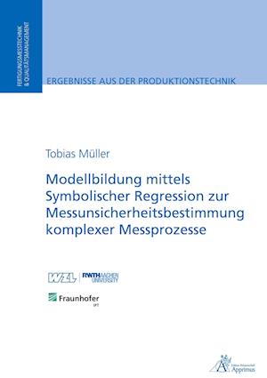 Modellbildung mittels Symbolischer Regression zur Messunsicherheitsbestimmung komplexer Messprozesse