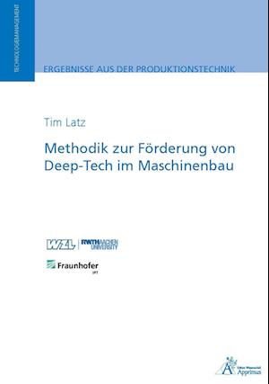 Methodik zur Förderung von Deep-Tech im Maschinenbau