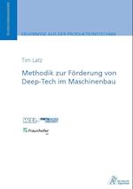 Methodik zur Förderung von Deep-Tech im Maschinenbau