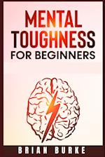 Mental Toughness for Beginners