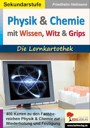 Physik und Chemie mit Wissen, Witz & Grips