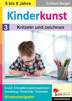 Kinderkunst / Band 3: Kritzeln & zeichnen