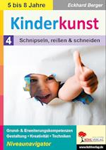 Kinderkunst / Band 4: Schnipseln, reißen & schneiden