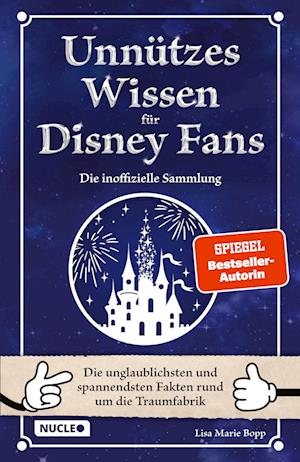 Unnützes Wissen für Disney-Fans ¿ Die inoffizielle Sammlung