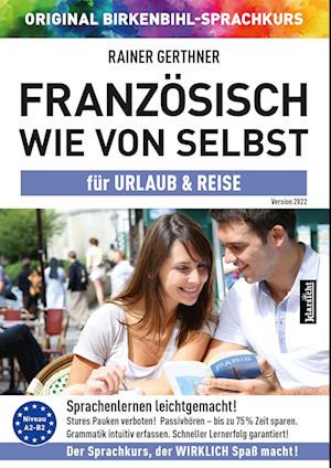 Französisch wie von selbst für Urlaub & Reise (ORIGINAL BIRKENBIHL)