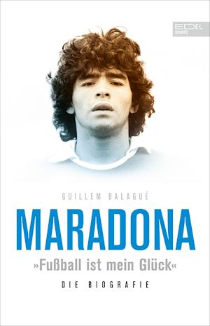 Maradona "Fußball ist mein Glück"