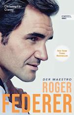 Roger Federer - Der Maestro