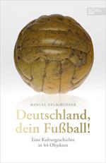 Deutschland, dein Fußball!