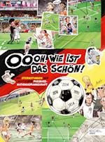 Oooh, wie ist das schön! Die Sternstunden der deutschen Fußball-Nationalmannschaft