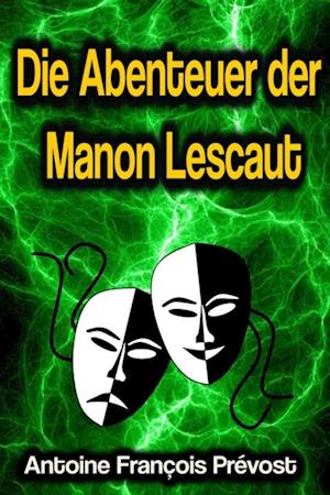 Die Abenteuer der Manon Lescaut