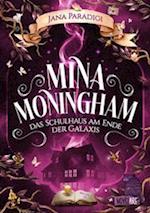 Mina Moningham - Das Schulhaus am Ende der Galaxis