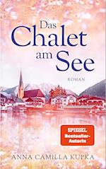 Das Chalet am See: Roman | SPIEGEL-Bestseller-Autorin