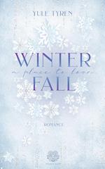 Winterfall - A Place to love (Romance Einzelband)