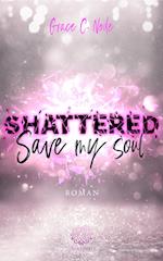 Shattered - Save my Soul (Band 3)