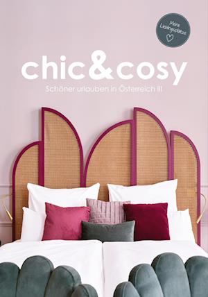 chic&cosy - Schöner urlauben in Österreich III