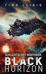 Schlachtschiff Nighthawk: Black Horizon